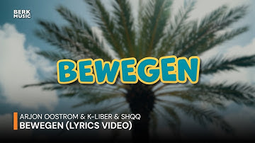 Arjon Oostrom & K-Liber & SHQQ - Bewegen (Lyrics Video)