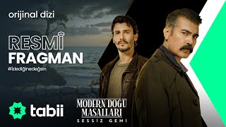 Modern Doğu Masalları: Sessiz Gemi 2. Sezon Resmi Fragman 💚