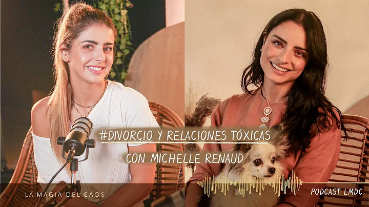 #Divorcio y relaciones txicas con Michelle Renaud