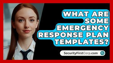 What Are Some Emergency Response Plan Templates? - SecurityFirstCorp.com