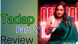 Tadap Part 2 Full Review Tadap Part 2 Review Tadap Part 2 Aliya Najj Web Series Full Story 