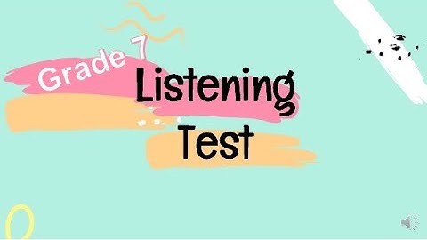 Grade 7 Listening Test.