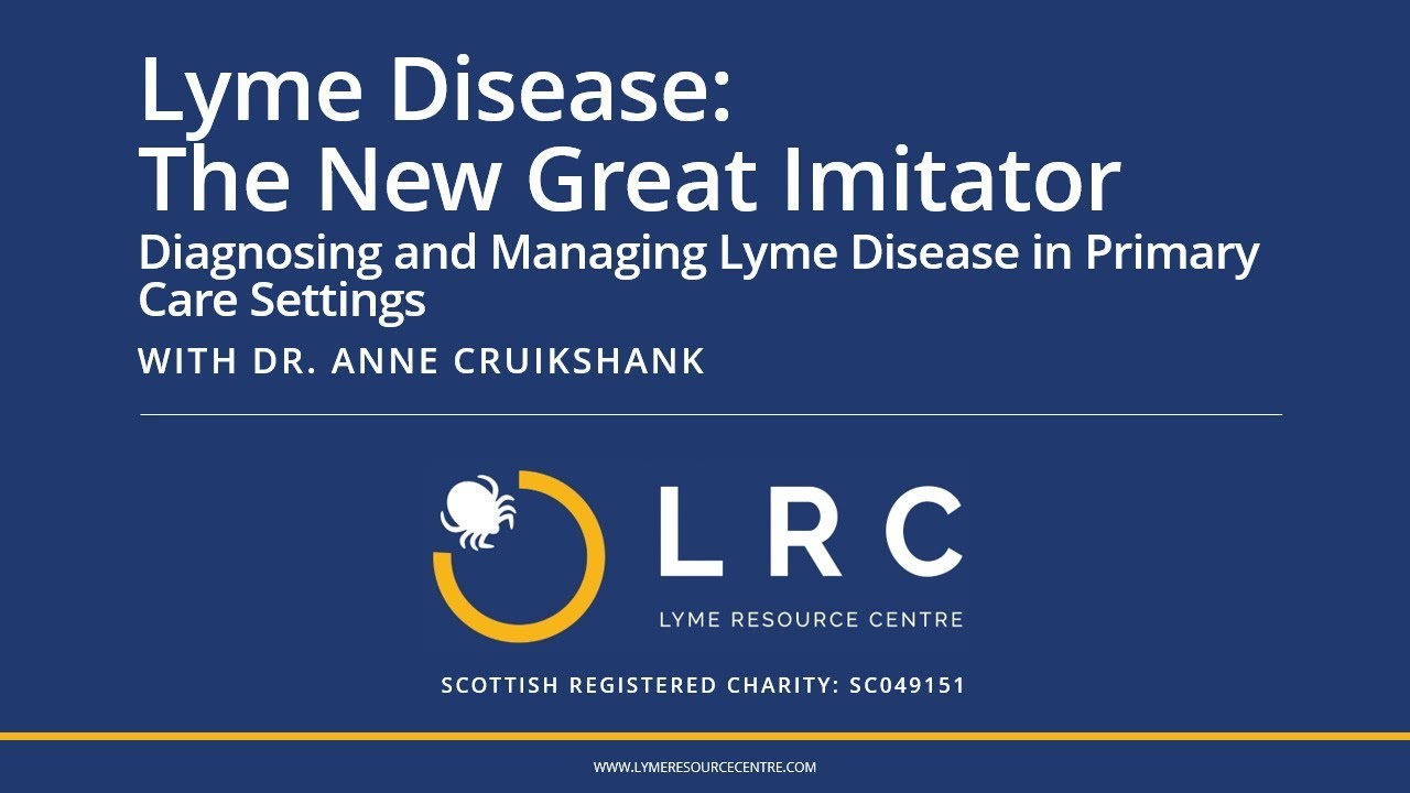 Dr Anne Cruikshank: Diagnosing and managing Lyme disease in Primary Care settings