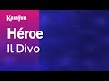 Karaoke Héroe - Il Divo *