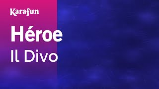 Video thumbnail of "Héroe - Il Divo | Versión Karaoke | KaraFun"