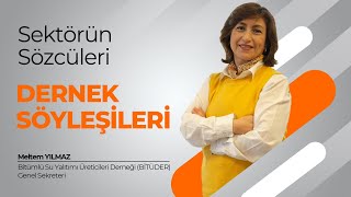 Dernek Söyleşileri - Meltem Yılmaz Bitümlü Su Yalıtımı Üreticileri Derneği Bi̇tüder