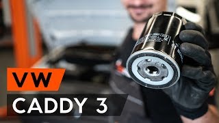 Oliefilter van de motor vervangen VW CADDY III Estate (2KB, 2KJ, 2CB, 2CJ) - videohandleidingen