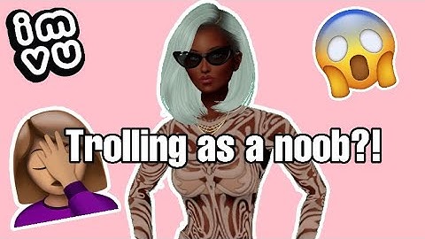 Trolling as a noob on imvu?! | Hoetastical