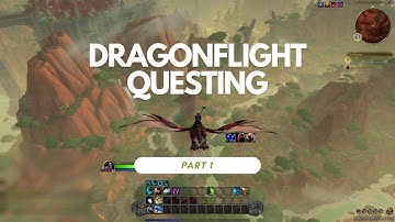 Questing Through Dragonflight - Part 1 - No Commentary, Just Gameplay