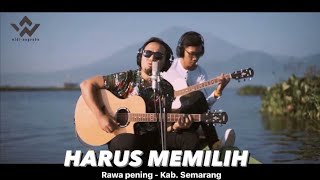 WIDI NUGROHO - HARUS MEMILIH (LIVE AKUSTIK) OST BERKAH CINTA