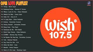 BEST OF WISH 107 5 PLAYLIST 2020 OPM Hugot Love Songs 2021 This Band, December Avenue