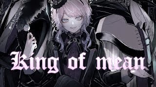 Nightcore ⟿ King of mean Resimi