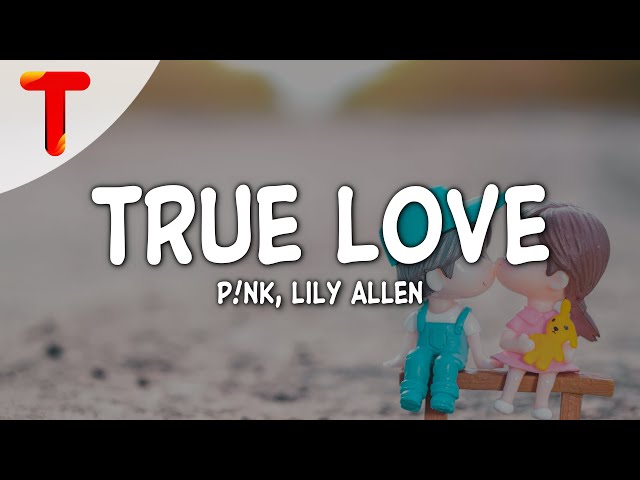 TRUE LOVE#lyrics #fyp #pink #lilyallen