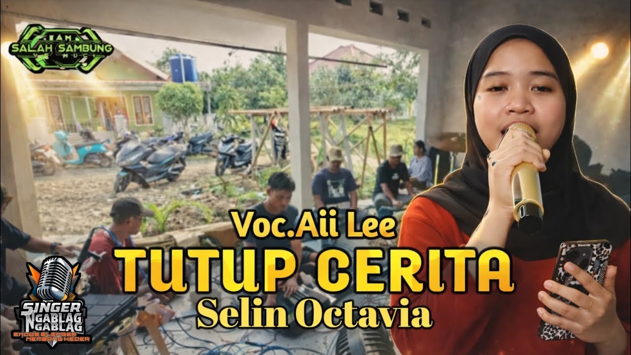TUTUP CERITA (Selin Octavia)_||Latihan||_TEAM SALAH SAMBUNG_Voc:Aii Lee
