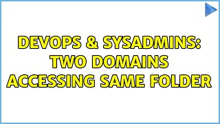 Celebrity DevOps & SysAdmins: Two domains accessing same folder Profile