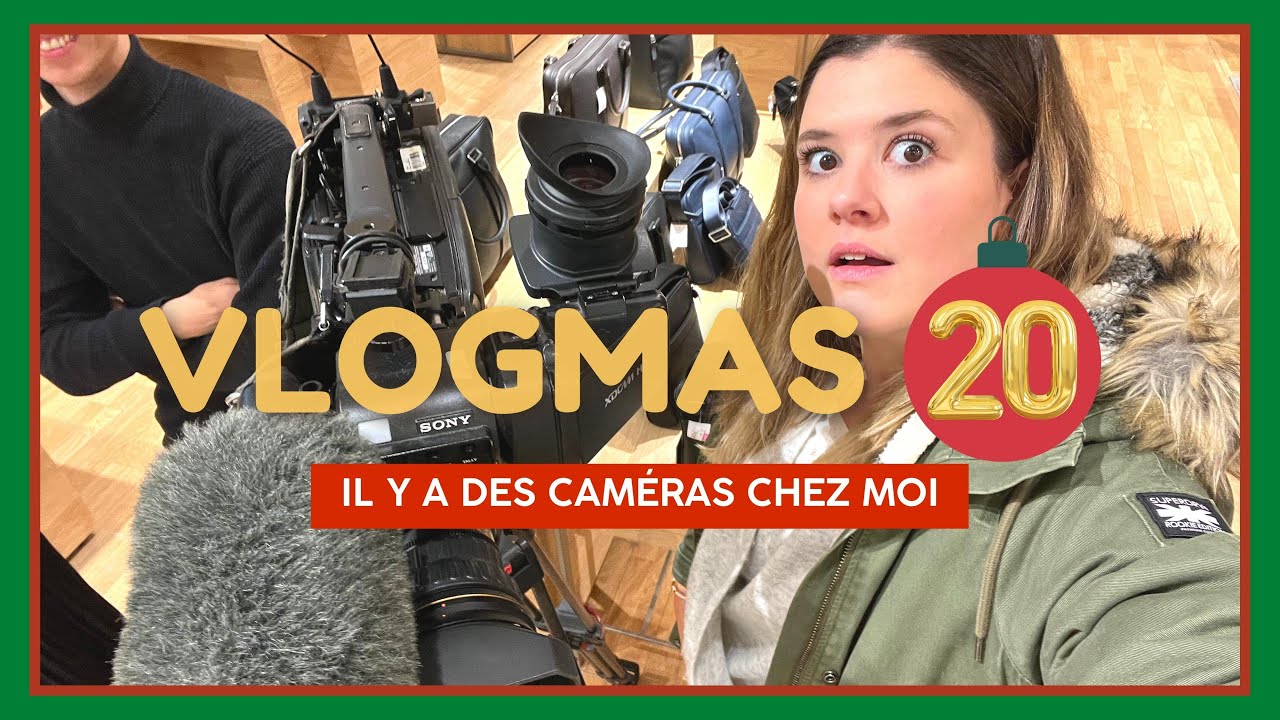 VLOGMAS #20 | Il y a des caméras chez moi 📹