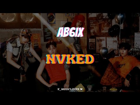 AB6IX (에이비식스) - NVKED [TRADUÇÃO]