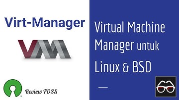Virt-Manager | Alternatif untuk VirtualBox | Virtual Machine Manager | KVM QEMU | Tutorial | Review
