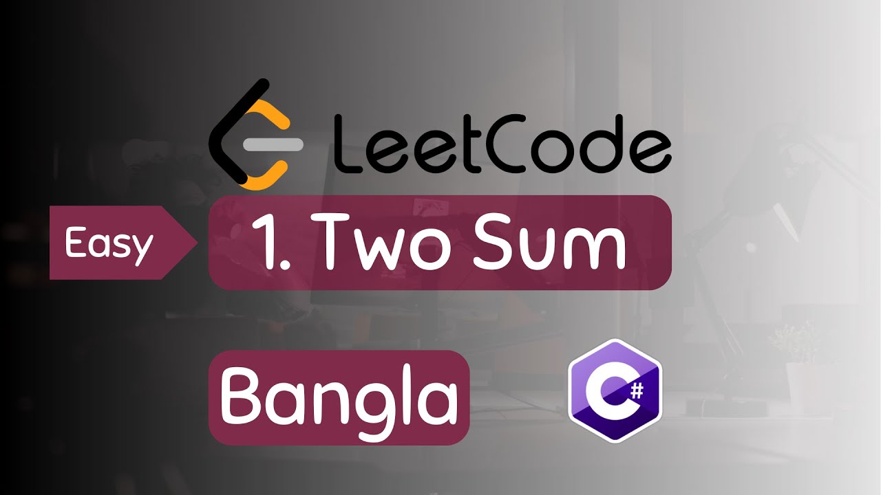 LeetCode 1 | Two Sum | Bangla Solution | Brute Force & HashMap ...