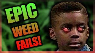 EPIC SMOKING WEED FAILS | Smoking Weed Fails Compilation