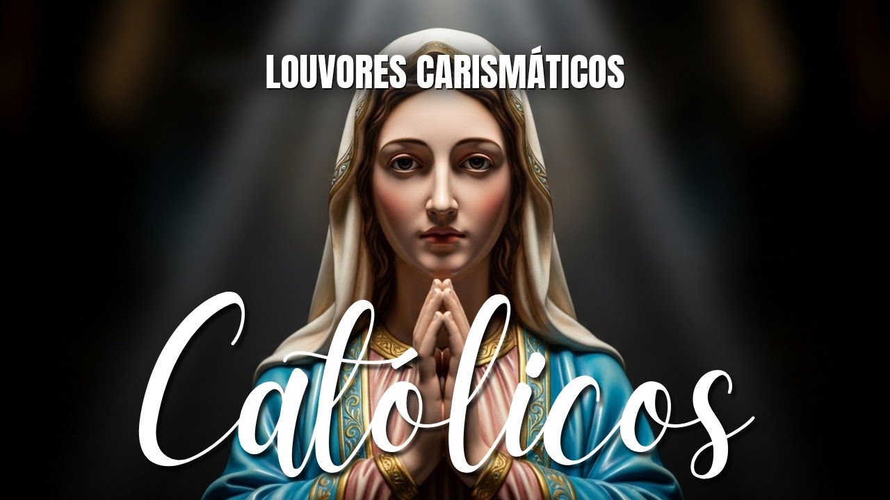 🙌🏻🔥 2h de Musica Carismatica Catolica Para Cura Interior e Consolo da Alma