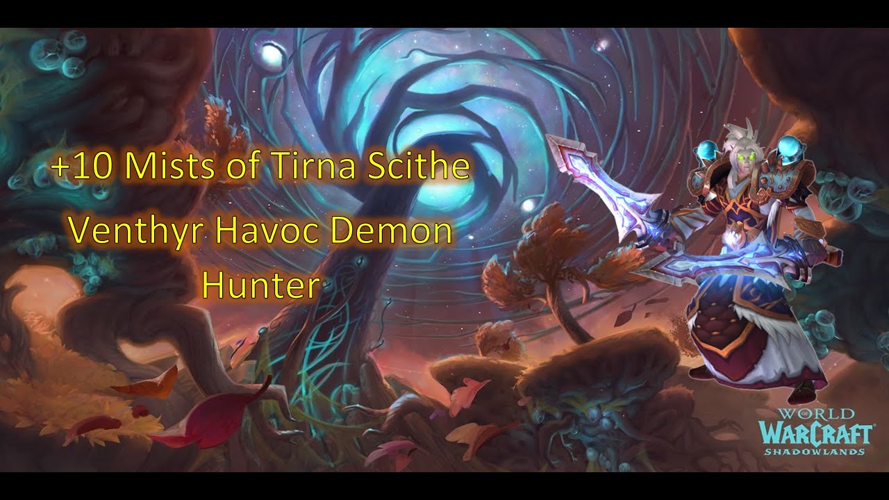 - Timed 2 Chest - Mists of Tirna Scithe +10 - Venthyr - Havoc Demon Hunter -  9.2 - Encrypted Affix