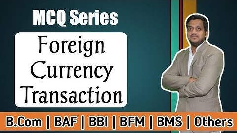 MCQ SERIES | Foreign Currency Transaction | IDOL | BCom/BAF/BBI/BFM/IPCC/Others | Ashish Sir