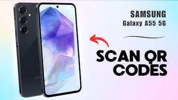 How to Scan QR Codes with Samsung Galaxy A55 5G | Tips, Tricks & Hidden Features