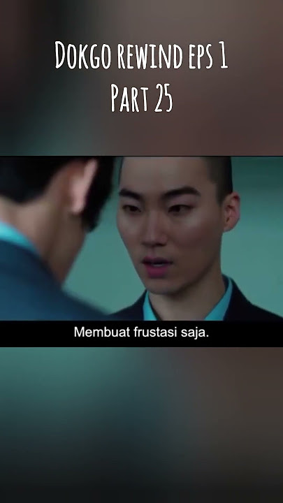 dokgo rewind eps1 part 25 #drama #drakor #film #dramakorea #rangkumdrama #sinetron #filmpendek