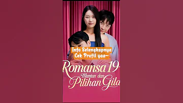 ROMANSA 19 MANTAN DAN PILIHAN GILA Dramachina Chinesedrama Fyp 