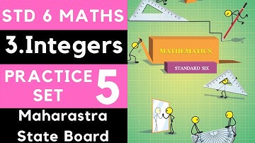 Class 6 Practice Set 5 |Chapter 3 Integers | Std 6th Maths |6th Mathematics | Maharastra State Board