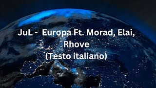 Jul - Europa FT. Morad, Elai, Rhove (TESTO ITALIANO) Resimi
