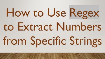How to Use Regex to Extract Numbers from Specific Strings