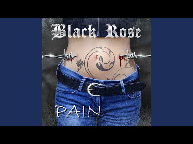 Black Rose UK - Pain