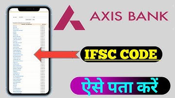 Axis mobile app me ifsc code kaise pata kare | axis bank ifsc code kaise jane, axis bank ifsc code