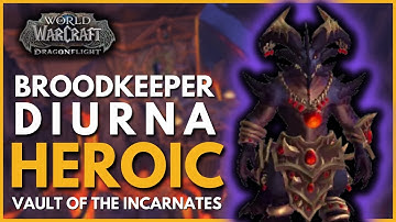 Broodkeeper Diurna Heroic -  Vault of the Incarnates - Dragonflight Raid Testing