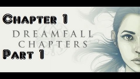 Dreamfall Chapters 01 Chapter One A Drift