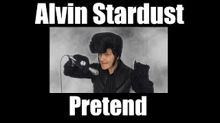Video thumbnail of "Alvin Stardust  -  Pretend"