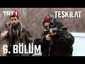 Teşkilat 6. Bölüm