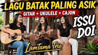 Issu Doi - Trio Lamtama || Don't Be Suspicious of Me, Don't Be Jealous of Me || Most Popular Bata...