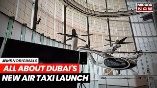 Here's How Dubai's New Air Taxi System Will Work