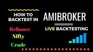 How to backtest Any Scrip ( NIfty ,Crude ,Reliance )in Amibroker and increase your Profit