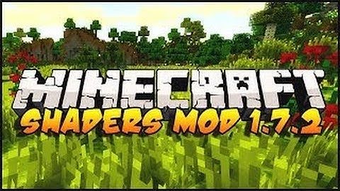 How to install Shaders mod for Minecraft 1.7.4/1.7.2
