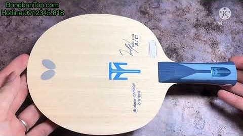 Trải nghiệm thực tế cốt vợt Butterfly TimoBoll ALC