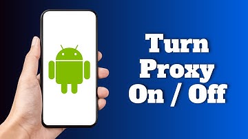 Proxy in- en uitschakelen op Android