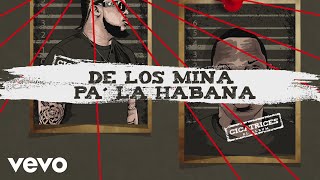 Lápiz Conciente - De Lo Mina Pa' La Habana (Audio) ft. El B