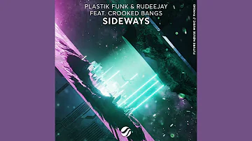 Plastik Funk & Rudeejay feat. Crooked Bangs - Sideways (Extended Mix) [FREE DOWNLOAD]