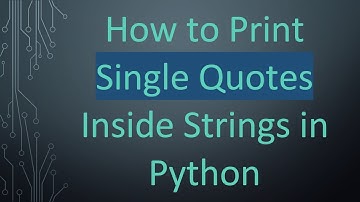 How to Print Single Quotes Inside Strings in Python