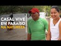 Esse casal escolheu viver num paraíso da natureza! Conheça Jai e Patrícia, de Jaborandi, na Bahia.