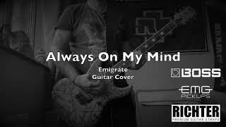Always On My Mind | Emigrate | Guitar Cover